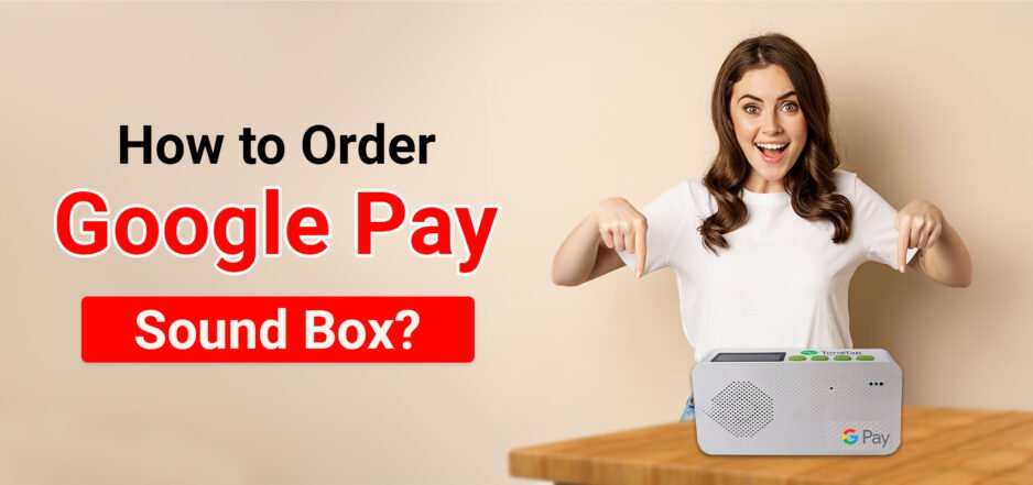 Google Pay Soundpod Launch in India! How to order Gpay Soundbox?